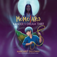 Momotaro Xander and the Dream Thief - Margaret Dilloway