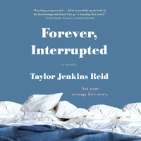 Forever, Interrupted - Taylor Jenkins Reid