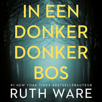 In een donker donker bos - Ruth Ware