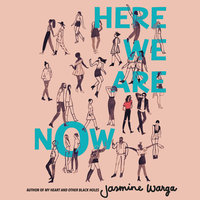 Here We Are Now - Jasmine Warga