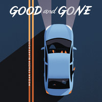 Good and Gone - Megan Frazer Blakemore