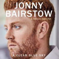 A Clear Blue Sky: A remarkable memoir about family, loss and the will to overcome - Duncan Hamilton, Jonny Bairstow