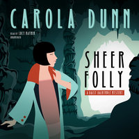 Sheer Folly: A Daisy Dalrymple Mystery - Carola Dunn