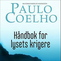 Håndbok for lysets krigere - Paulo Coelho