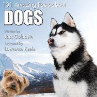 101 Amazing Facts about Dogs - Jack Goldstein