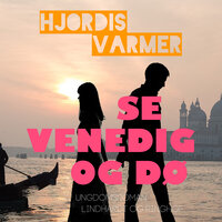 Se Venedig og dø - Hjørdis Varmer