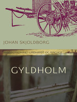 Gyldholm - Johan Skjoldborg