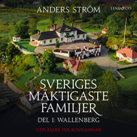 Sveriges mäktigaste familjer - Wallenberg - Anders Ström