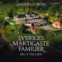 Sveriges mäktigaste familjer - Paulsen - Anders Ström