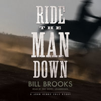Ride the Man Down: A John Henry Cole Story - Bill Brooks