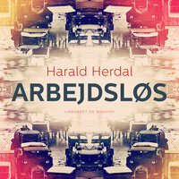 Arbejdsløs - Harald Herdal