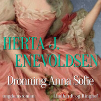 Dronning Anna Sofie - Herta J. Enevoldsen