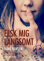 Elsk mig langsomt - Hans Hansen