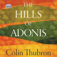 The Hills of Adonis - Colin Thubron