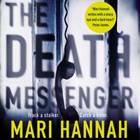The Death Messenger - Mari Hannah