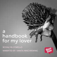 A Hand Book For My Lover - Rosalyn D’Mello