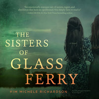 The Sisters of Glass Ferry - Kim Michele Richardson