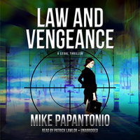 Law and Vengeance: A Legal Thriller - Mike Papantonio