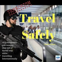 Terrorism: Travel Safely - Sarah Connor