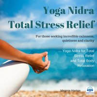 Total Stress Relief: Yoga Nidra - Virginia Harton
