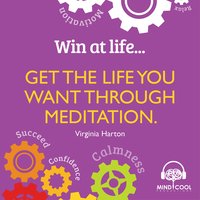 Win at Life: Get the Life You Want Through Meditation - Virginia Harton