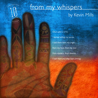 From My Whispers - Kevin Mills