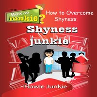 Shyness Junkie - Howie Junkie