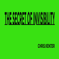 The Secret of Invisibility - Chris Kenter