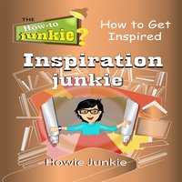 Inspiration Junkie - Howie Junkie