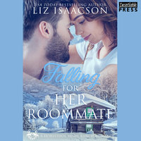 Falling for Her Roommate: Horseshoe Home Ranch Romance Book 2 - Liz Isaacson