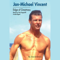 Jan-Michael Vincent: Edge of Greatness - David Grove