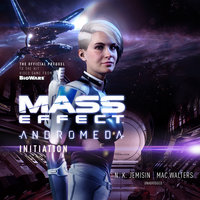 Mass Effect™ Andromeda: Initiation - Mac Walters, N.K. Jemisin