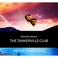 Sir Arthur Conan Doyle - Sherlock Holmes - The Tankerville Club - Arthur Conan Doyle