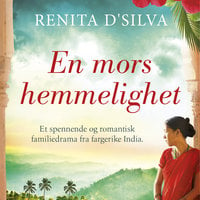En mors hemmelighet - Renita D’Silva