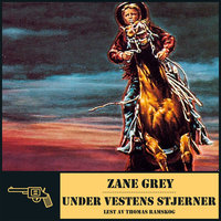 Under Vestens stjerner - Zane Grey