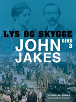 Lys & skygge - Bind 3 - John Jakes