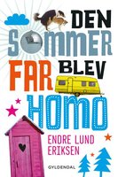 Den sommer far blev homo - Endre Lund Eriksen