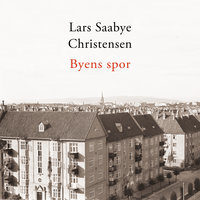 Byens spor - Ewald og Maj - Lars Saabye Christensen