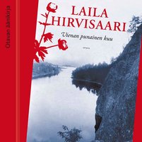 Vienan punainen kuu - Laila Hirvisaari
