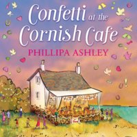 Confetti at the Cornish Café - Phillipa Ashley