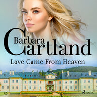 Love Came From Heaven (Barbara Cartland's Pink Collection 56) - Barbara Cartland