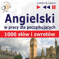 Angielski dla początkujących: 1000 słów i zwrotów w pracy - Dorota Guzik
