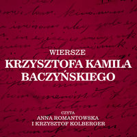 Wiersze Krzysztofa Kamila Baczyńskiego - Kamil Baczyński