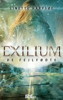 Exilium - De Fejlfødte - Linette Harpsøe
