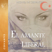 El amante liberal - Dramatizado - Miguel De Cervantes