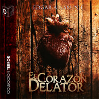 El corazón delator - Dramatizado - Edgar Allan Poe