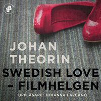 Swedish Love : filmhelgen - Johan Theorin