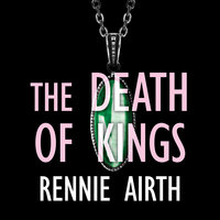 The Death of Kings - Rennie Airth