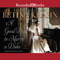 A Good Day to Marry a Duke - Betina Krahn