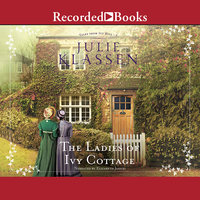 The Ladies of Ivy Cottage - Julie Klassen